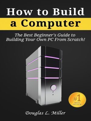 cover image of How to Build a Computer
